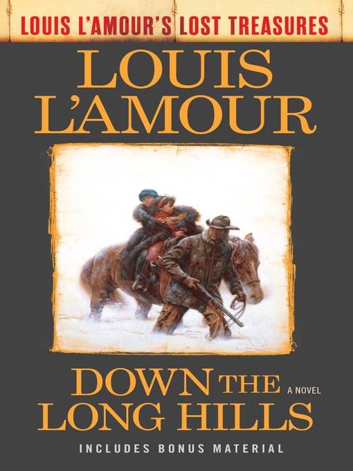 Title details for Down the Long Hills (Louis L'Amour's Lost Treasures) by Louis L'Amour - Available